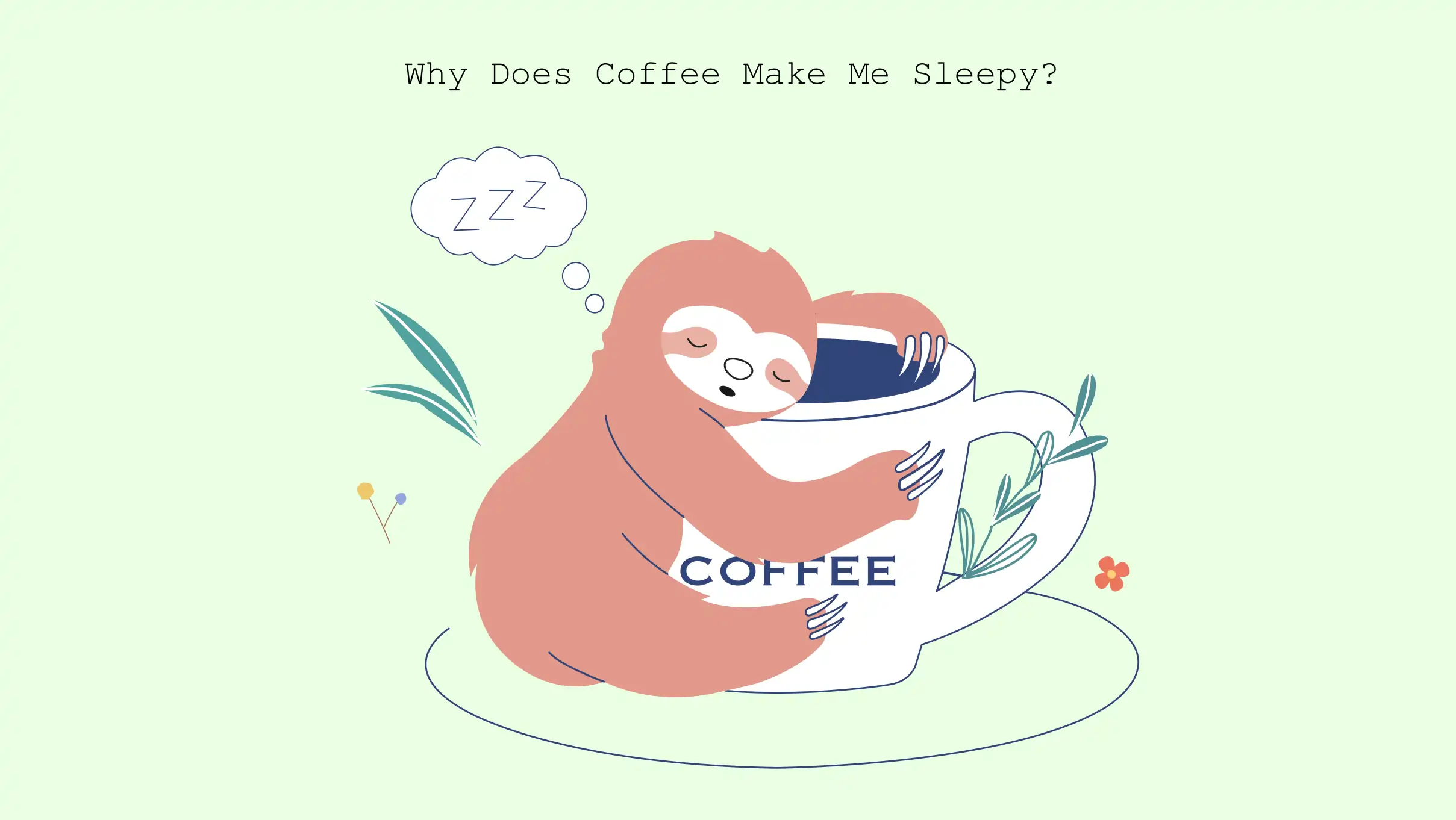 illustration of Why Does Coffee Make Me Sleepy