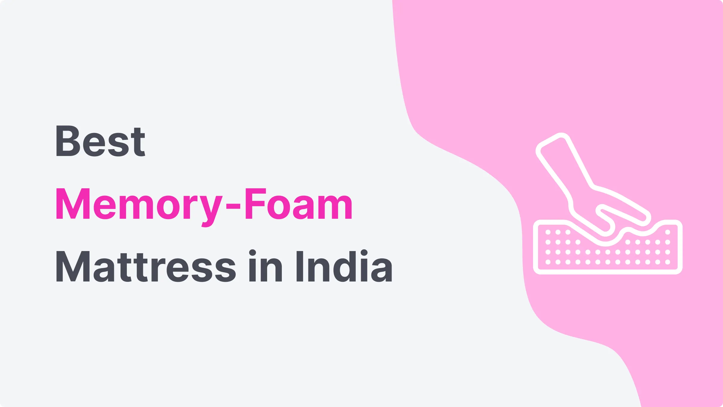 Best Memory Foam Mattress in India