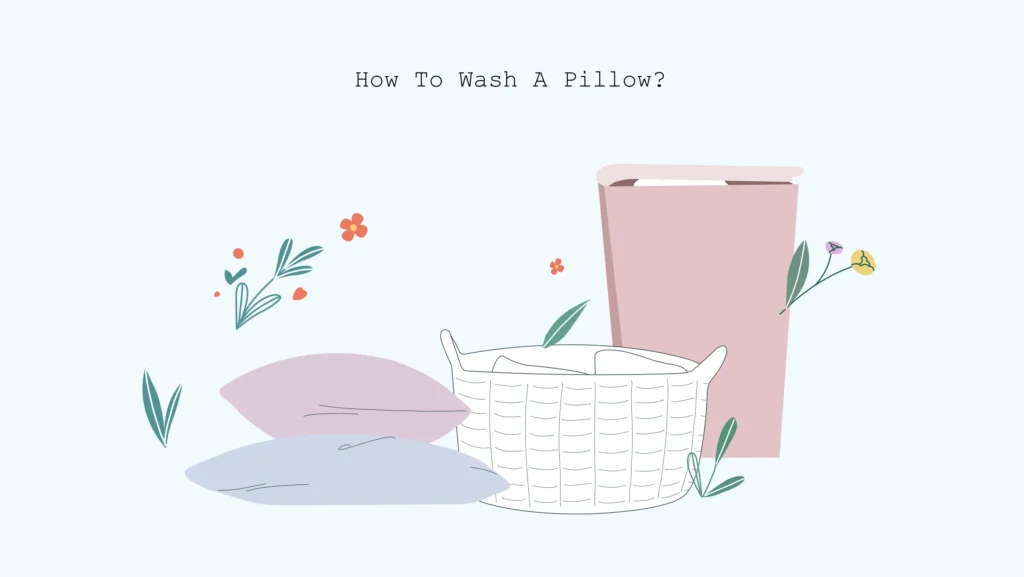 how to wash pillow