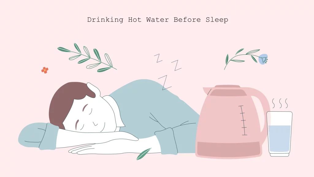 drinking hot water before sleep