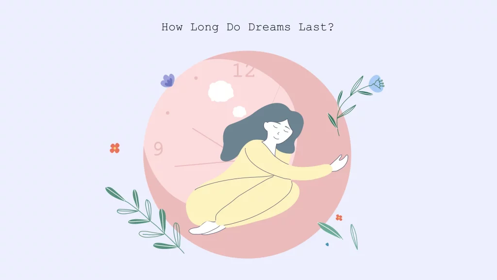how long do dreams last