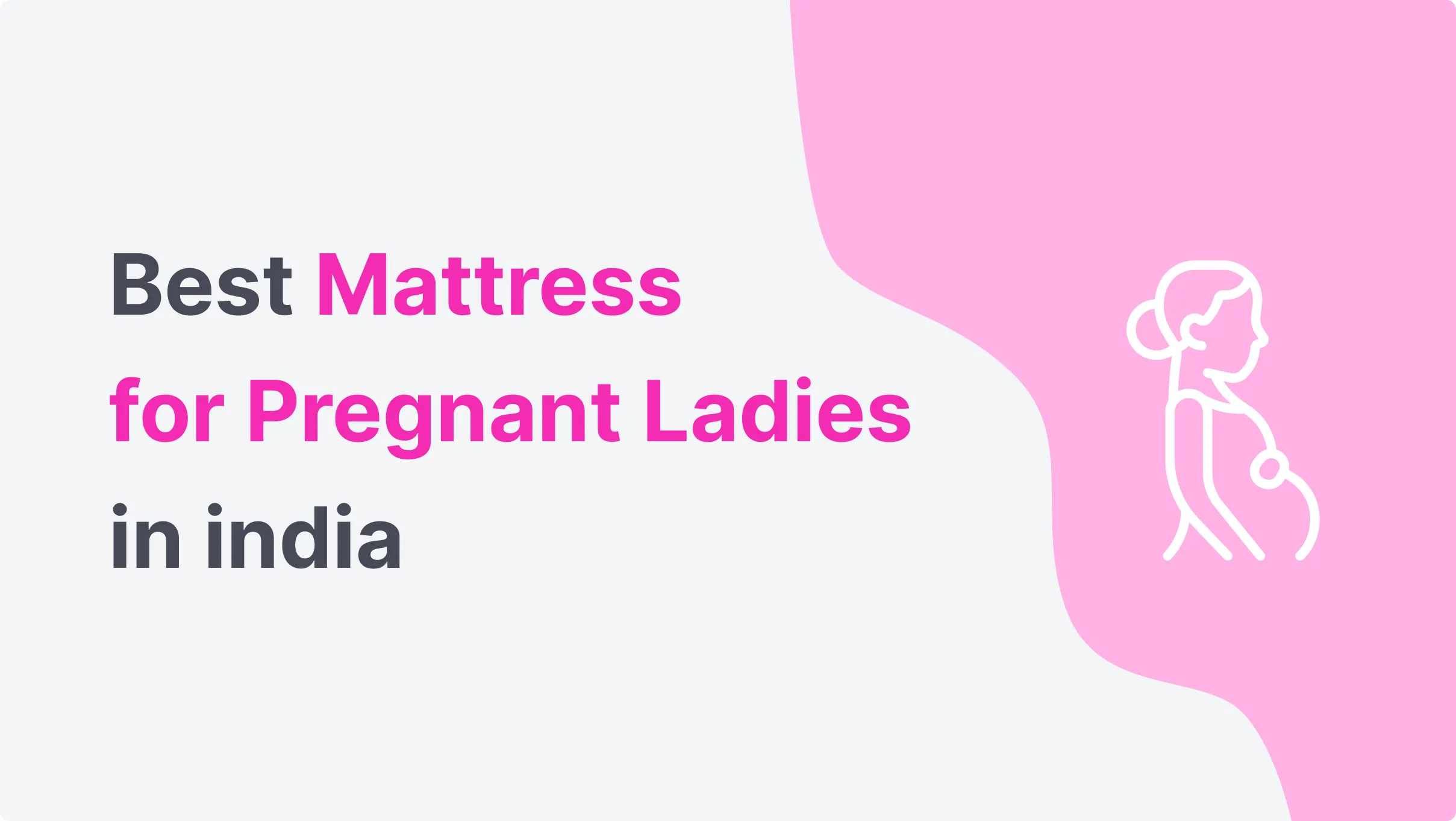 Best Mattress for Pregnant Ladies in India