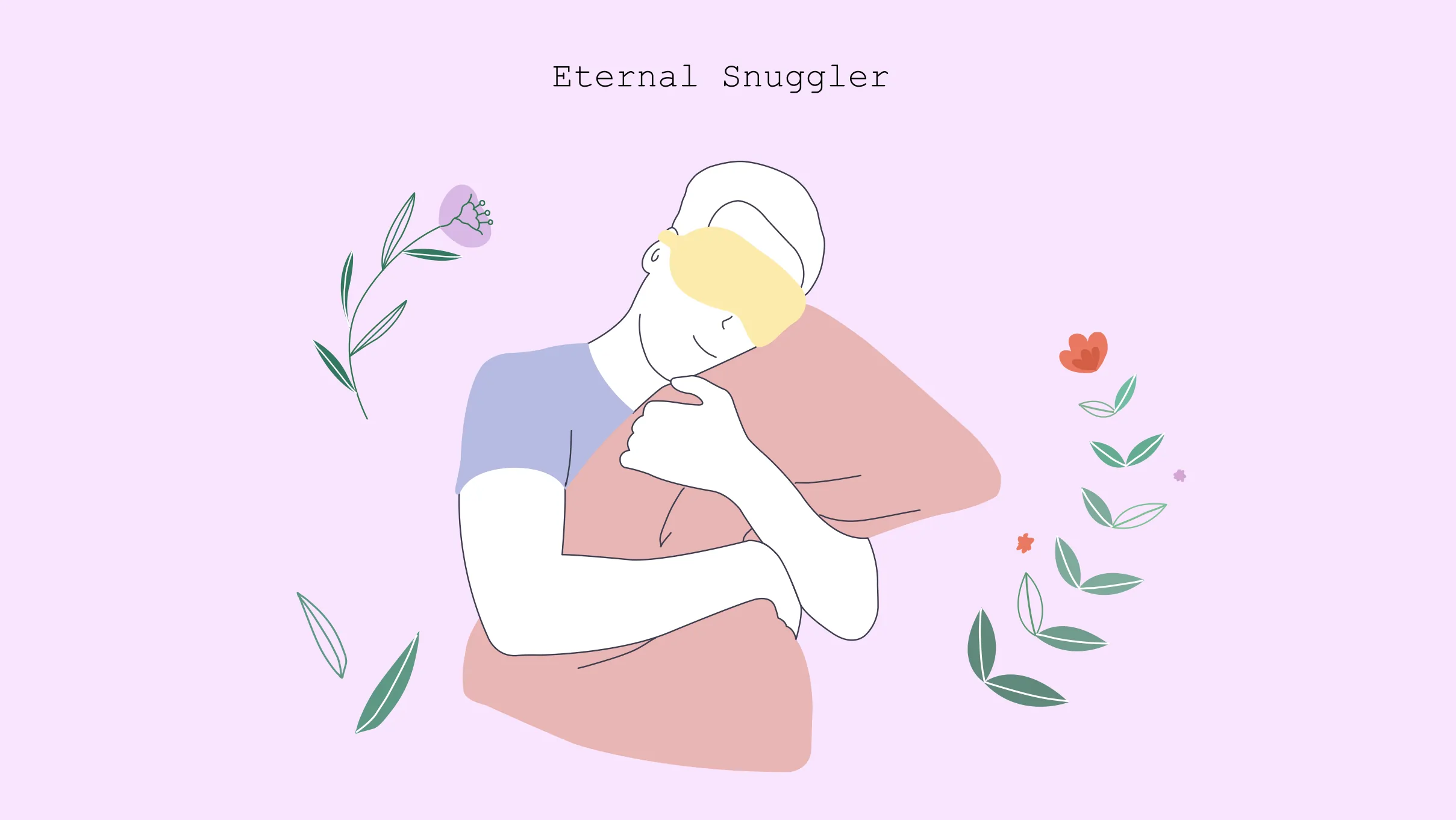 Eternal Snuggler
