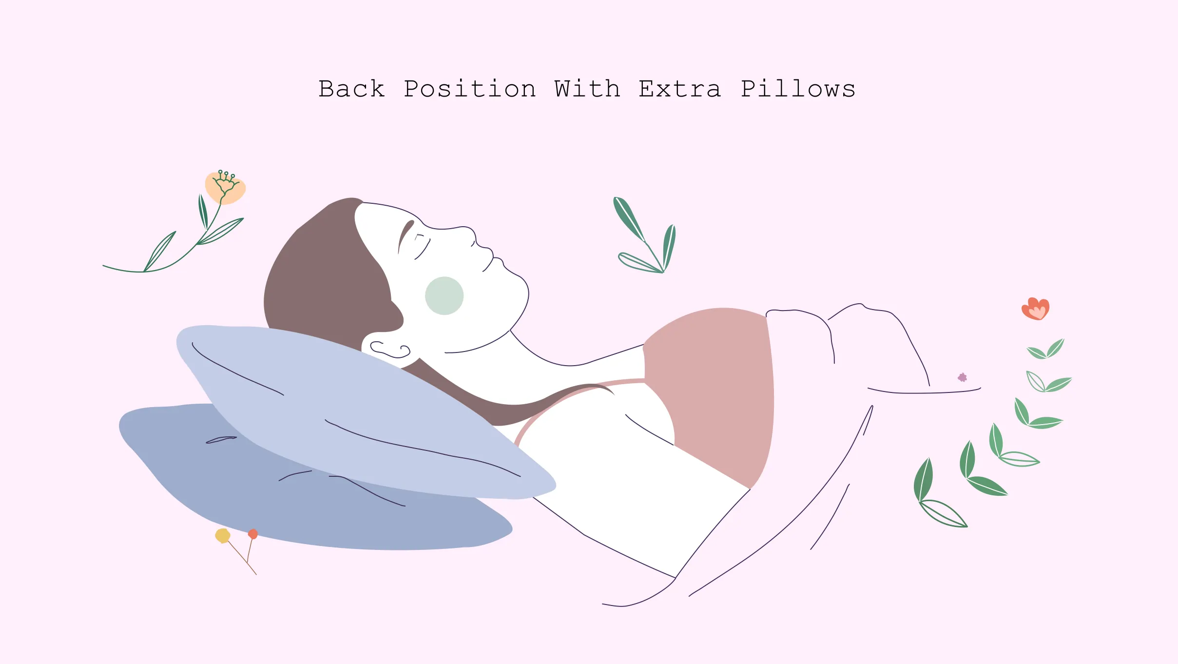 xxx Back position with extra pillows Back Position With Extra Pillows