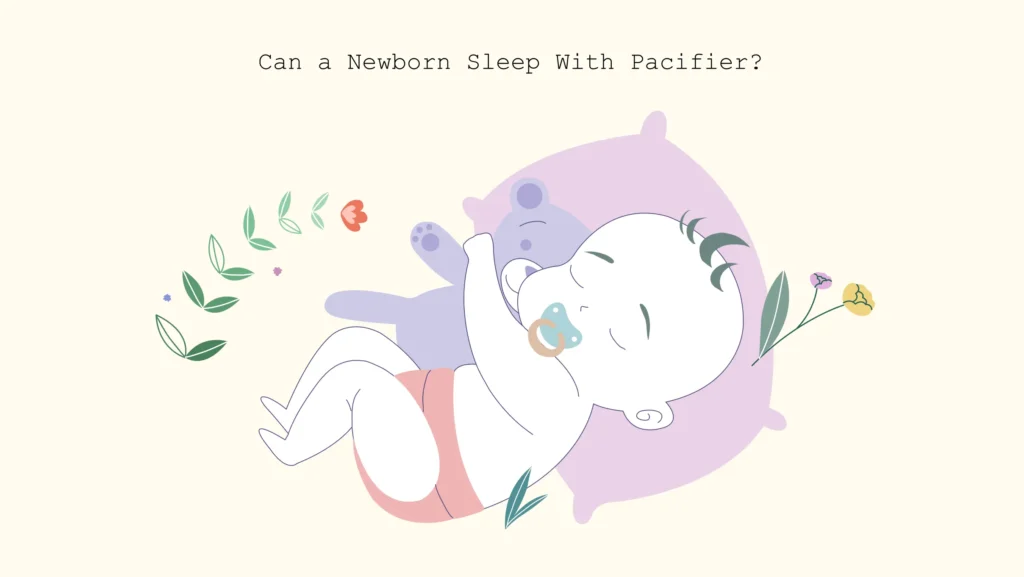Can a newborn sleep with pacifier