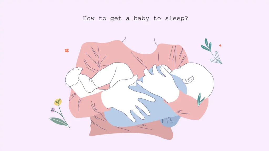 How to get a baby to sleep