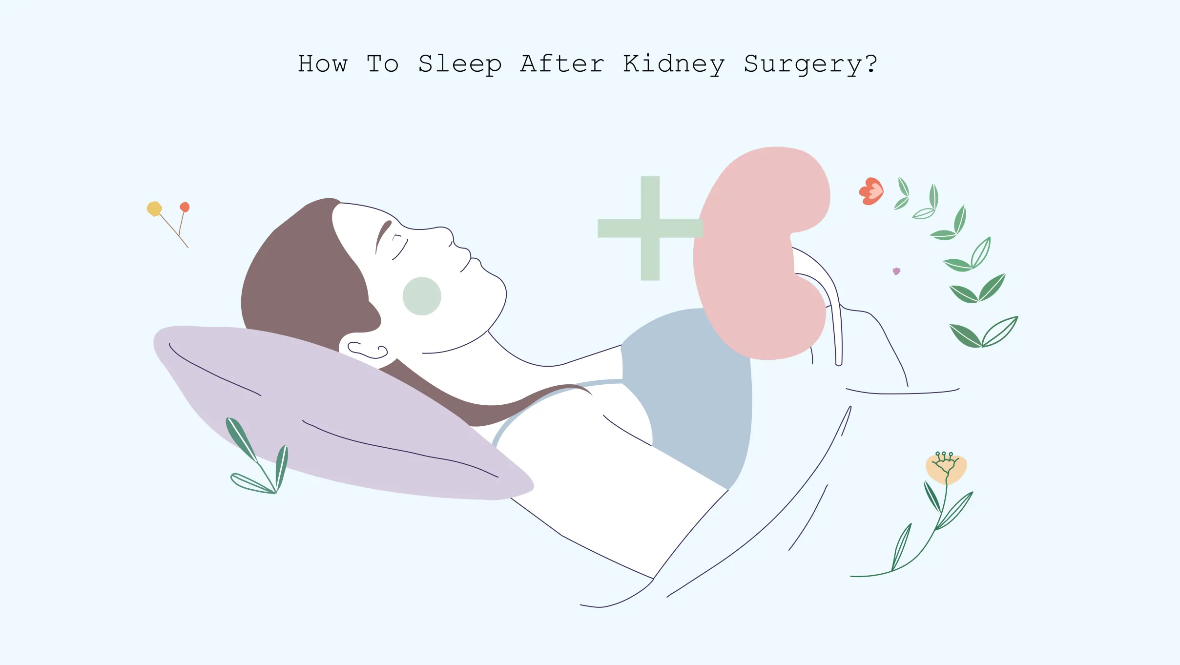 How to Sleep After Kidney Surgery