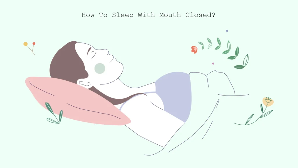 how to sleep with mouth closed