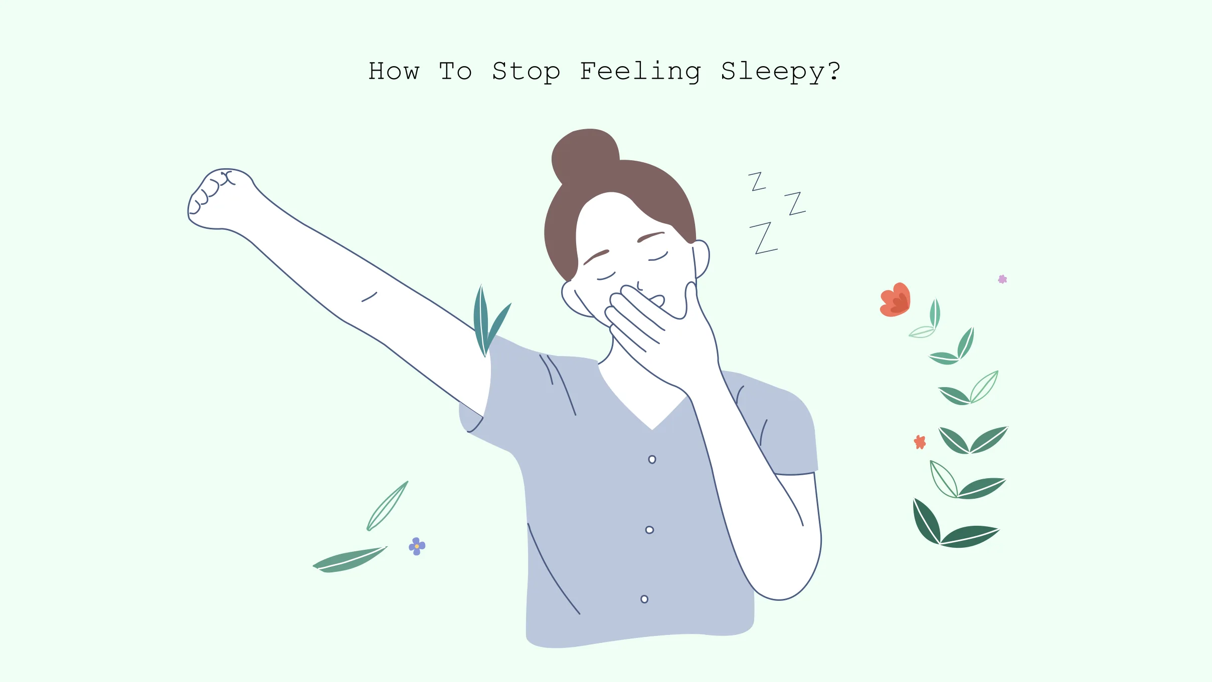 how to stop feeling sleepy