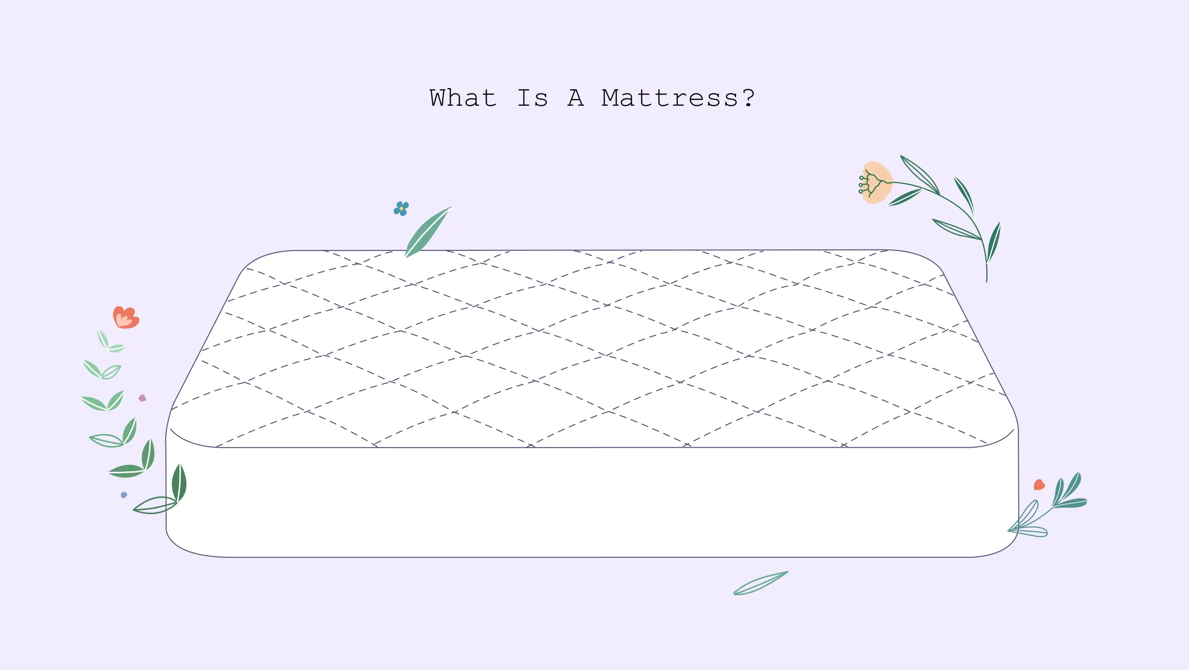 What is a Mattress?